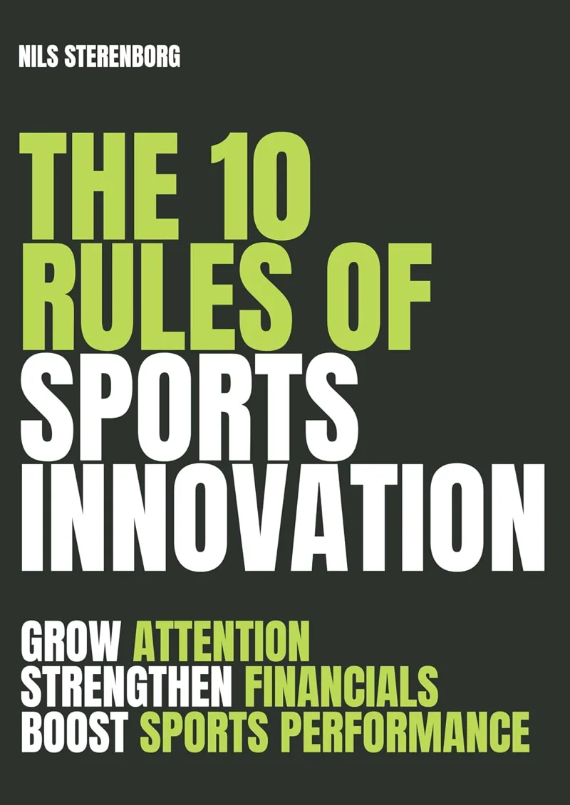 Cover of The 10 Rules of Sports Innovation by Nils Sterenborg