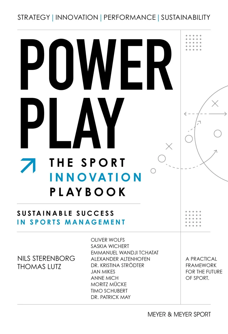 Cover of Power Play, The Sport Innovation Playbook, by Nils Sterenborg and Thomas Lutz, Meyer and Meyer Sport